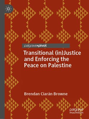 cover image of Transitional (in)Justice and Enforcing the Peace on Palestine